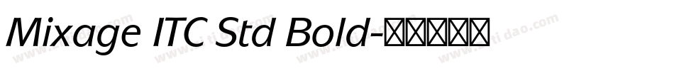 Mixage ITC Std Bold字体转换